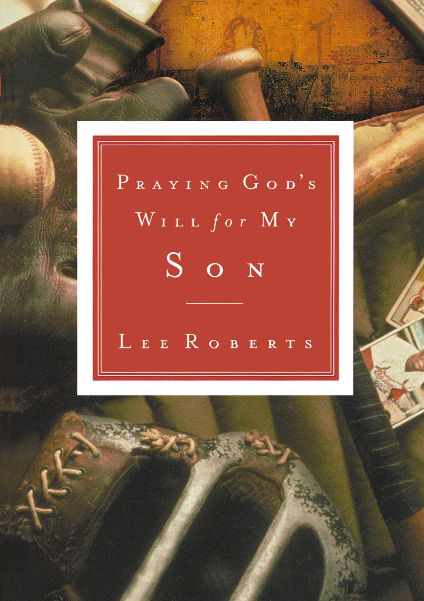 Praying God's Will for My Son, Paperback, Lee Roberts