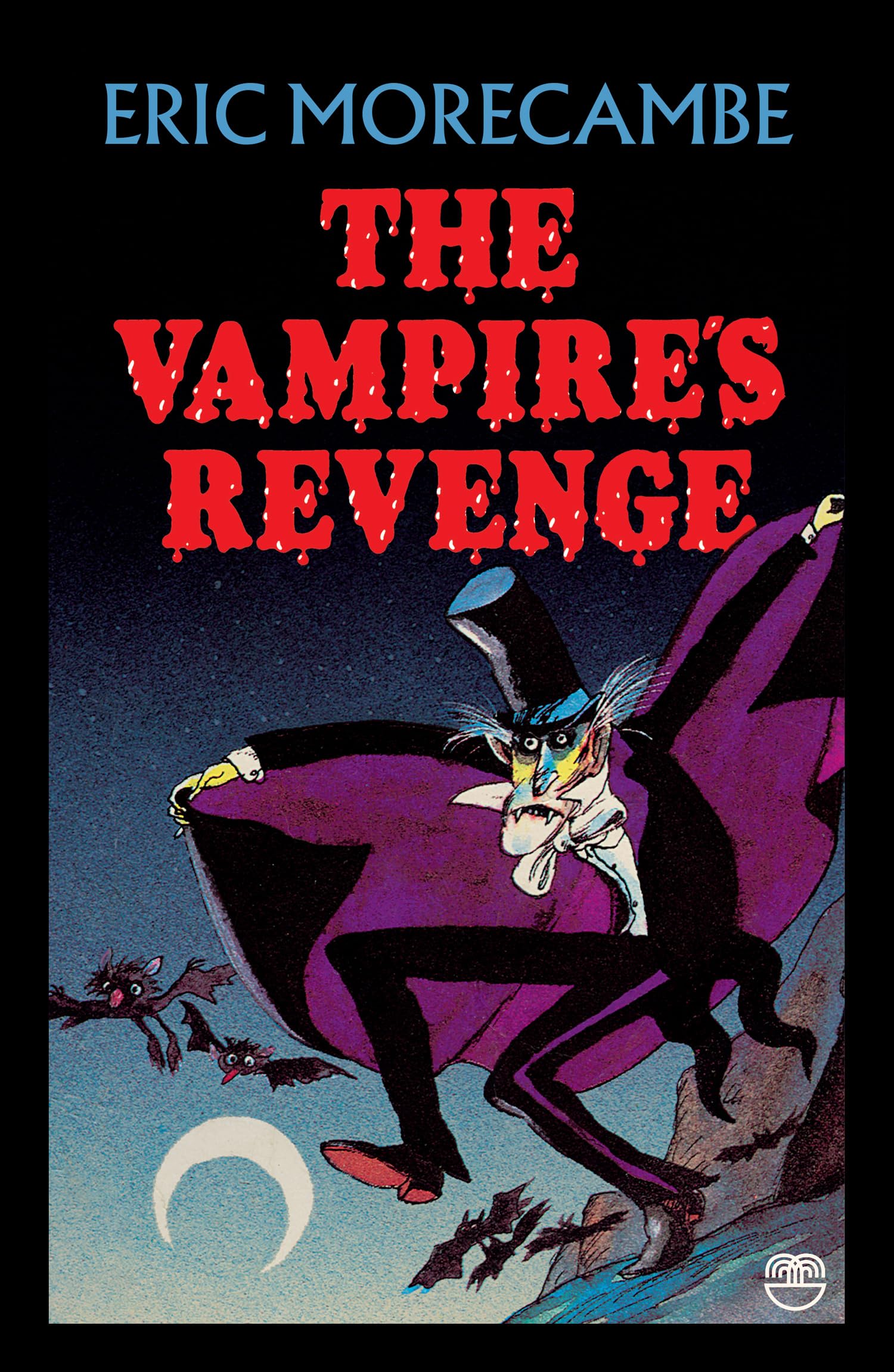 The Vampire’s Revenge: A rip-roaring adventure full of vampire fun by the award-winning comedian: Book 2 (The Reluctant Vampire)