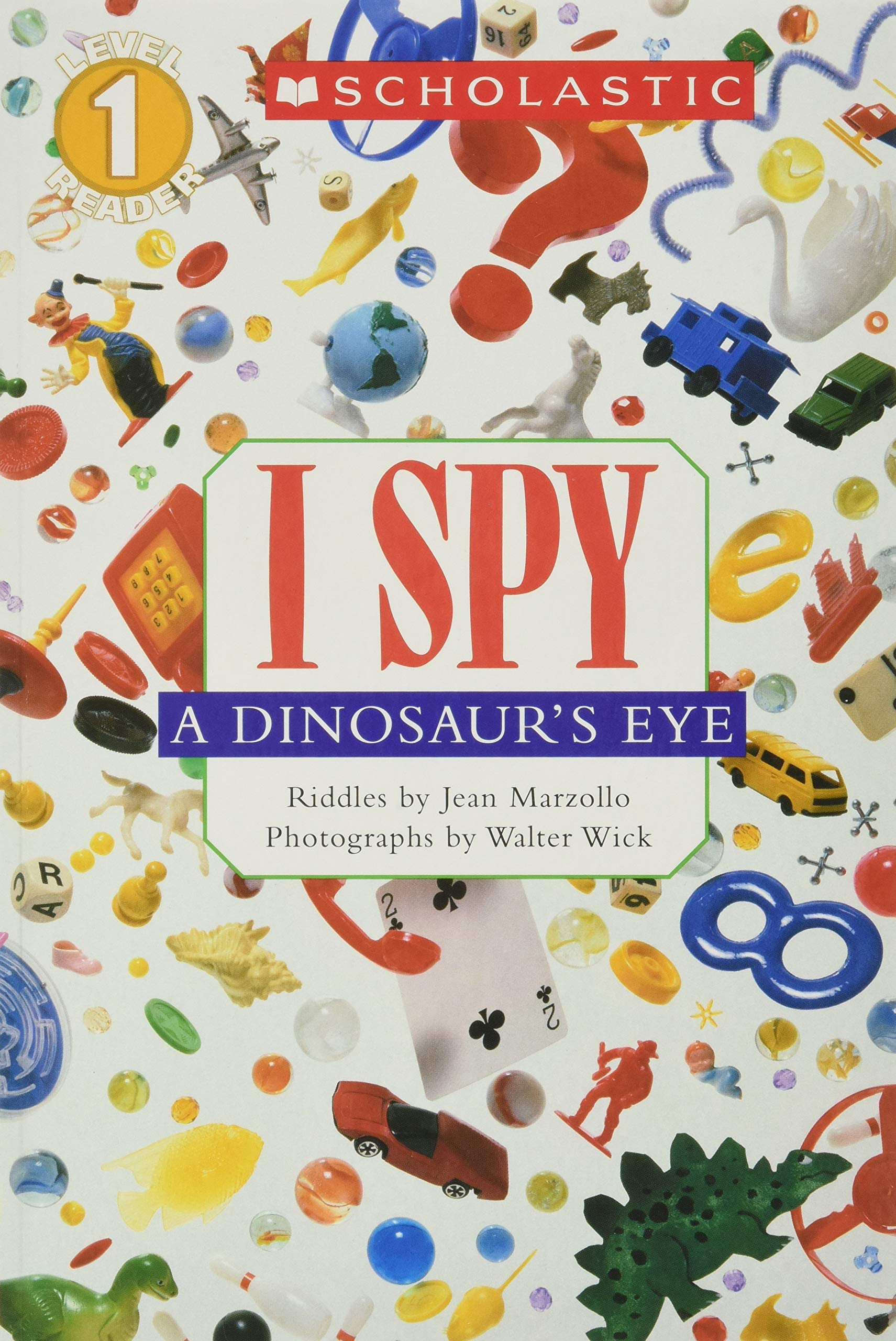 I Spy a Dinosaur's Eye: Scholastic Reader Level 1