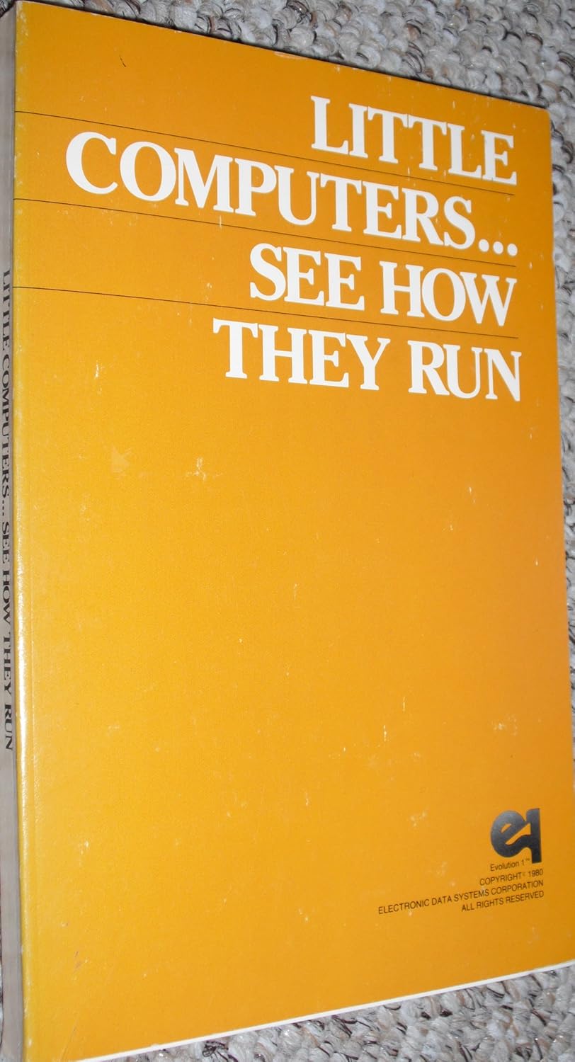 Little Computers...See how They Run Electronic Data Systems Corporation Books