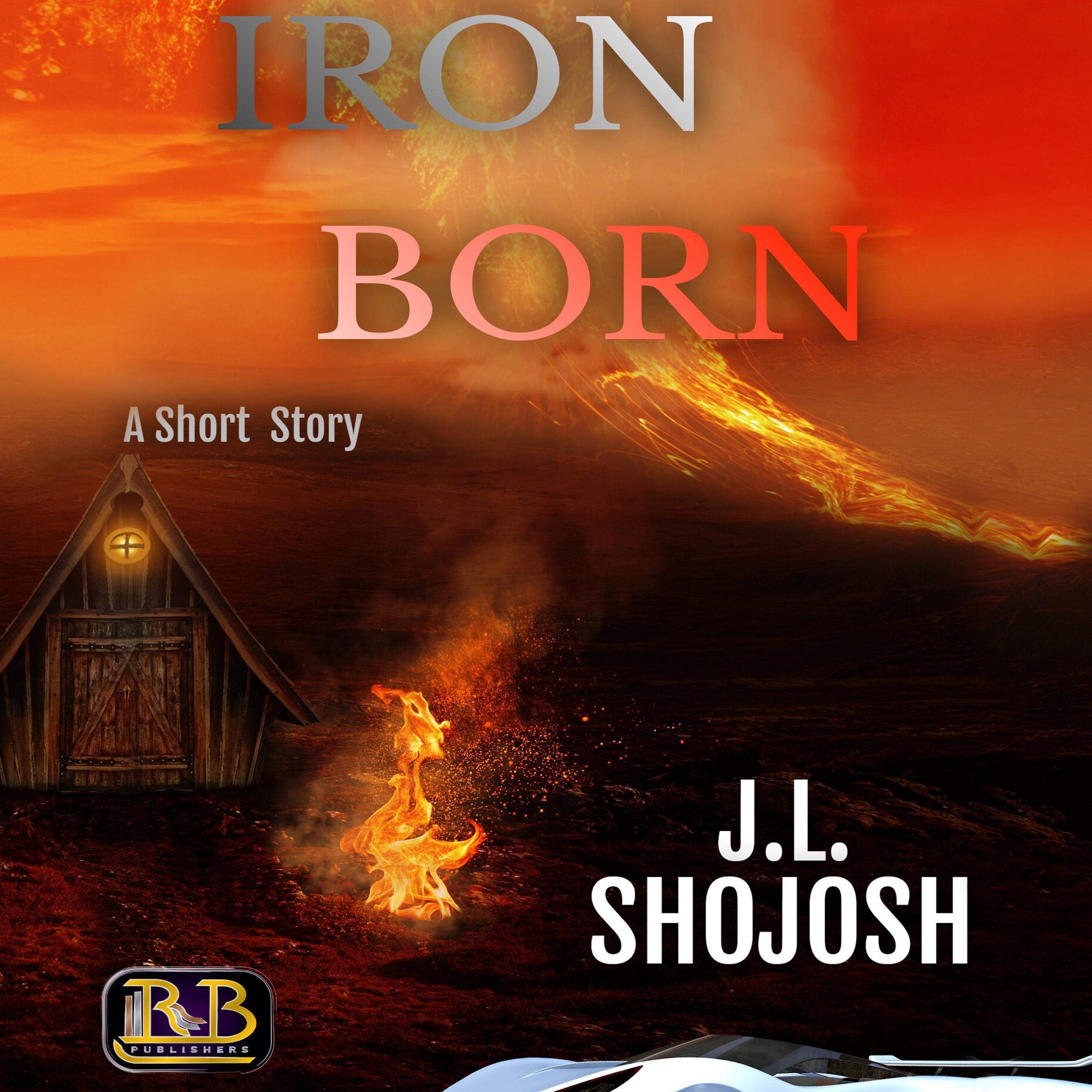 Iron-Born: A Short Story