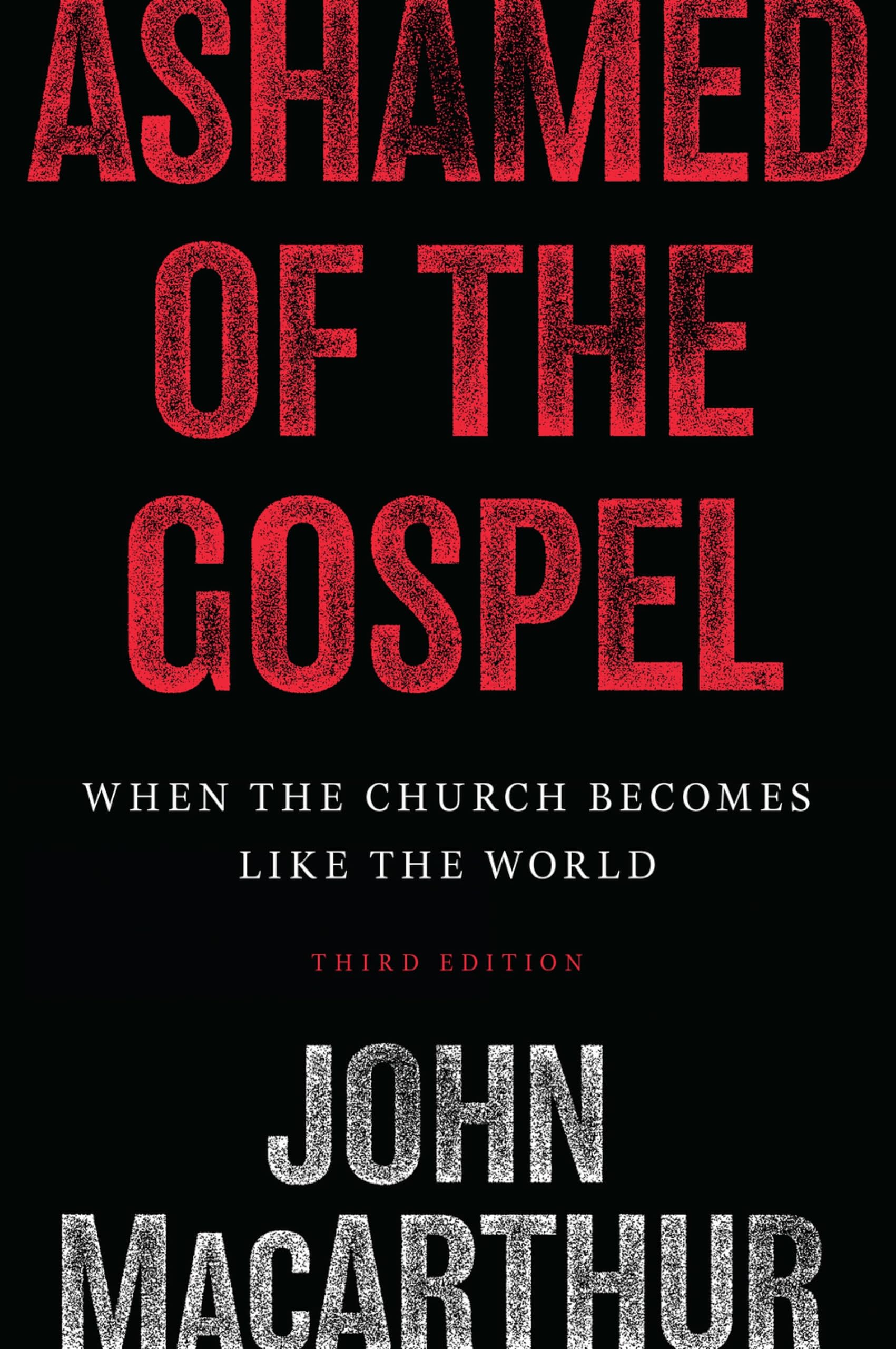 Ashamed of the Gospel by John MacArthur (Paperback Book)
