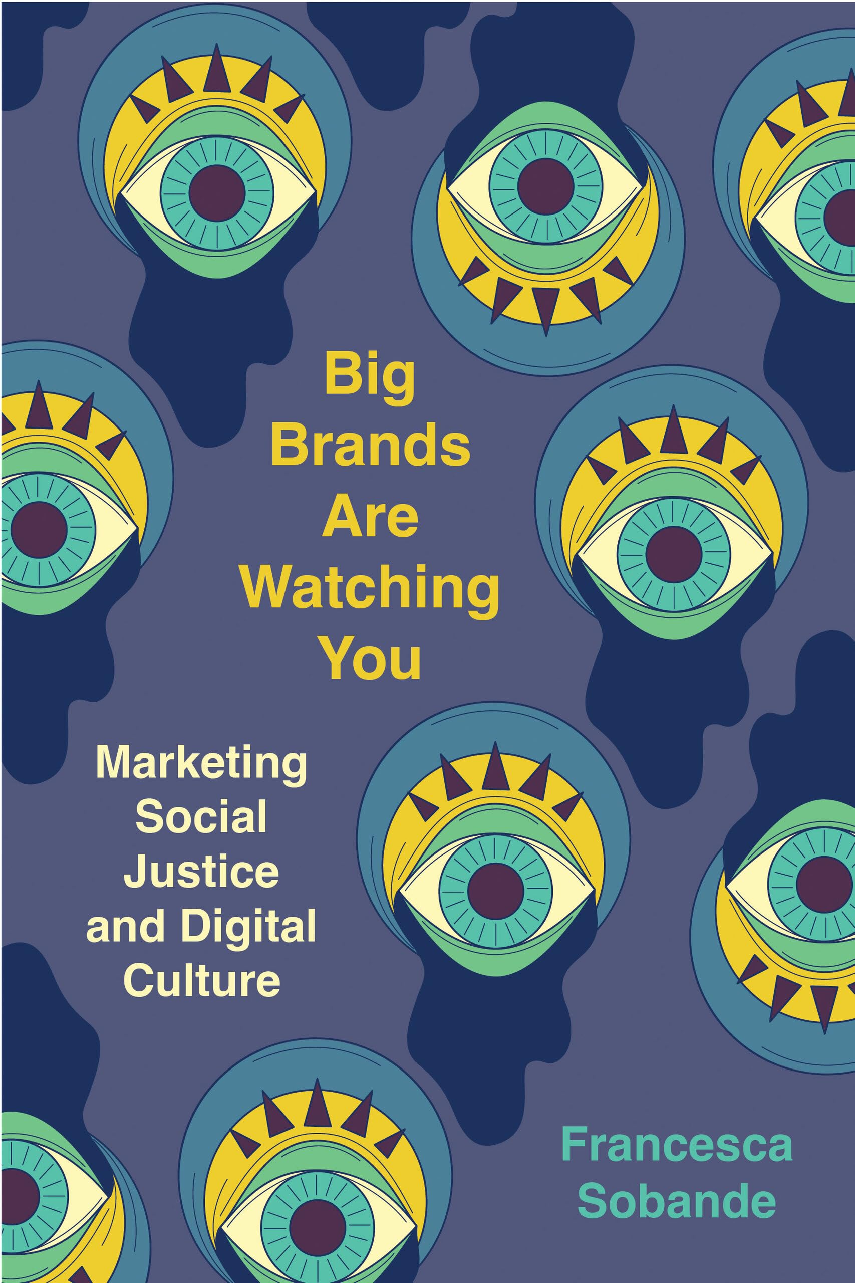 Big Brands Are Watching You - 9780520387072