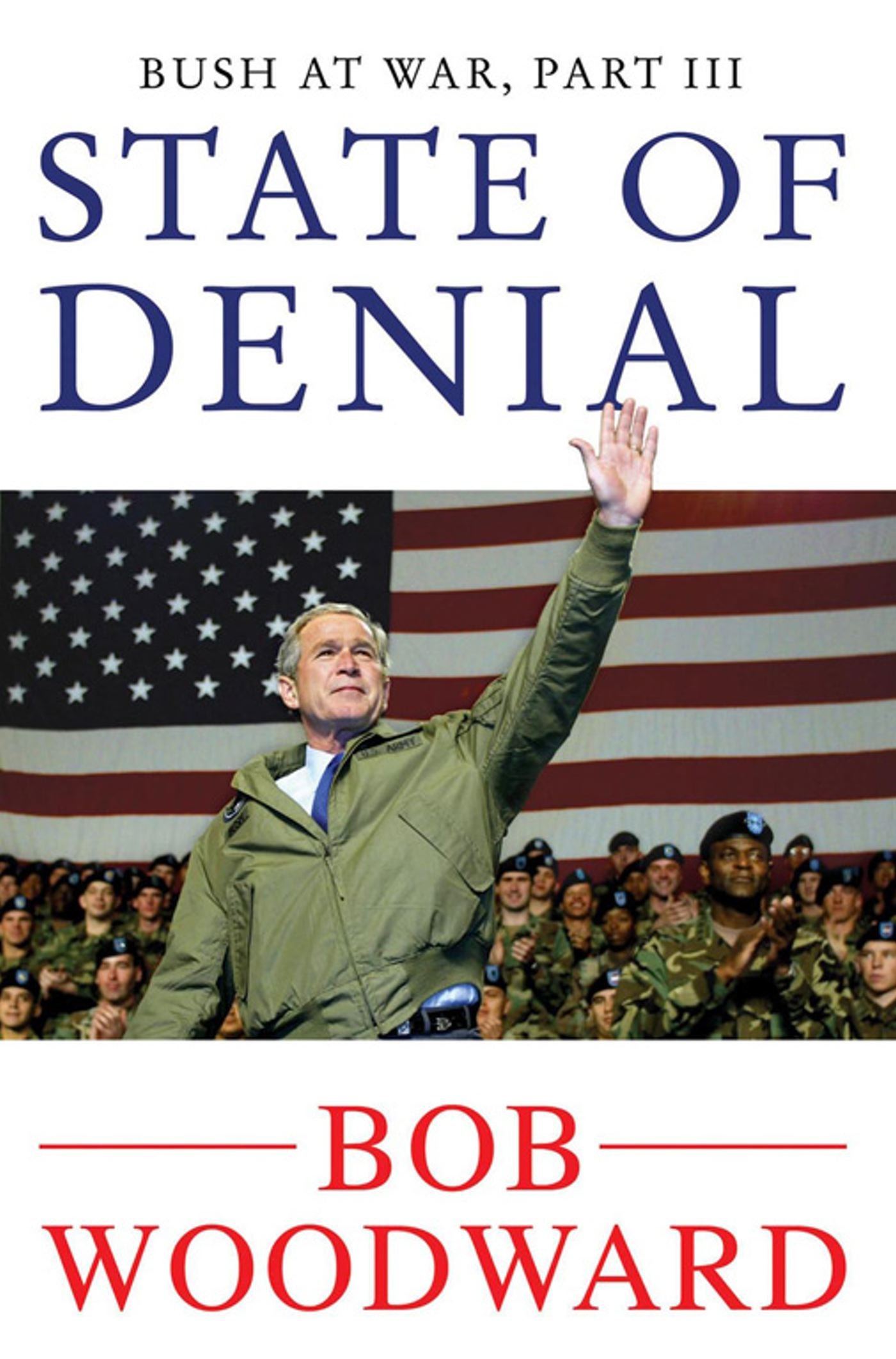 State of Denial: Bush at War, Part III (Bush at War Part 3)