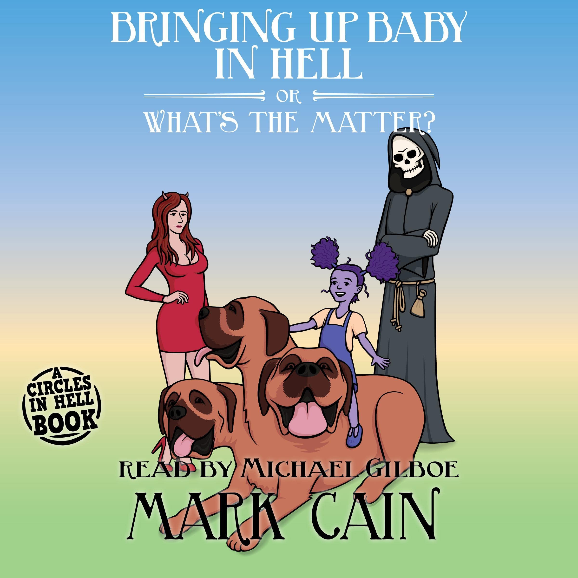 Bringing Up Baby in Hell, or What's the Matter?