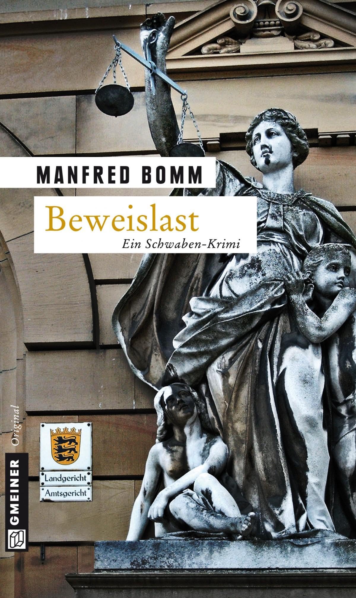 Gmeiner-Verlag Beweislast: Der Sechste Fall Für August Häberle (Kommissar August Häberle)