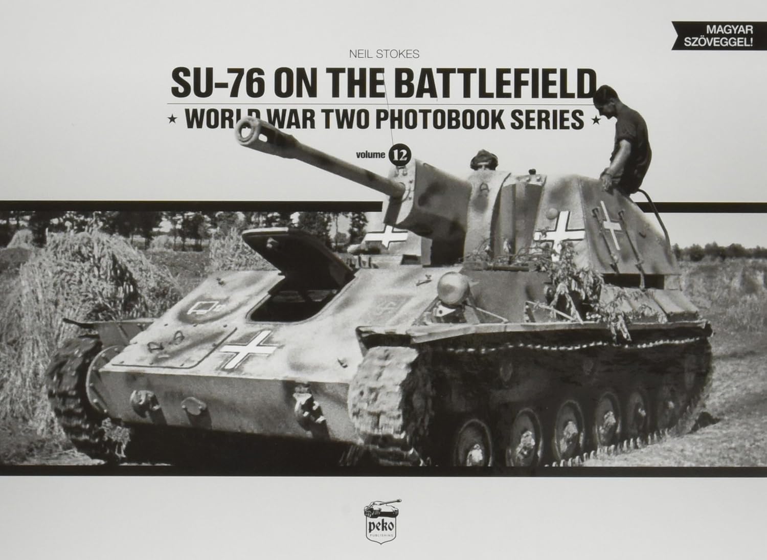 SU-76 on the Battlefield (World War Two Photobook Series)      Hardcover – February 22, 2017
