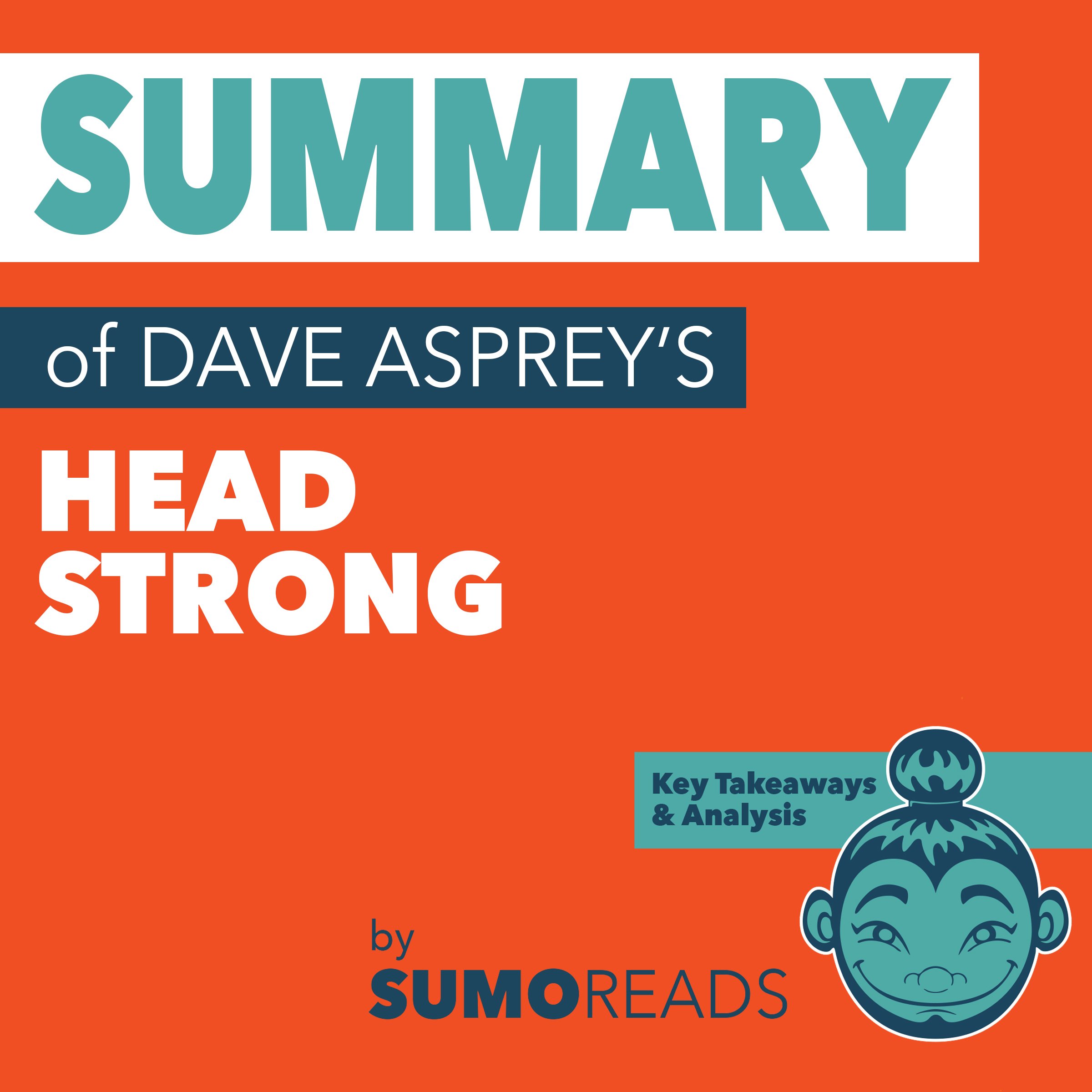 Summary of Dave Asprey's Head Strong: Key Takeaways & Analysis