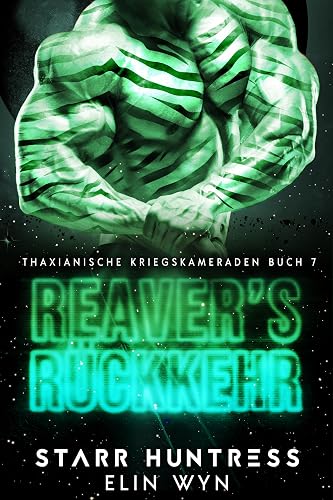 Reaver's Rückkehr (Thaxianishe Kriegskameraden 7)