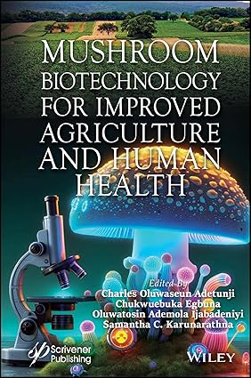 Mushroom Biotechnology for Improved Agriculture and Human Health