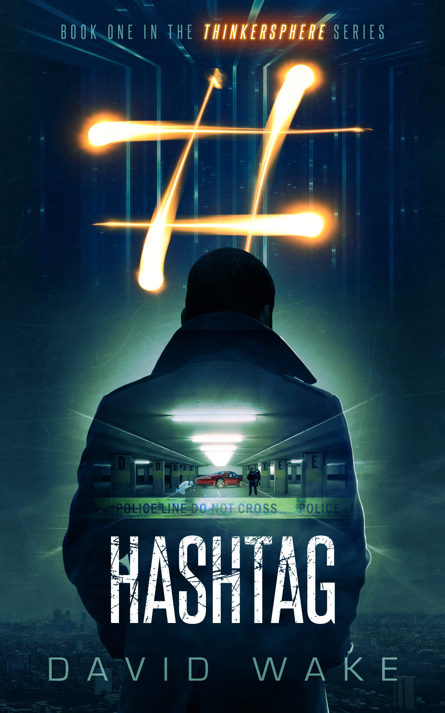 Hashtag: A techno-crime thriller (Thinkersphere Book 1)