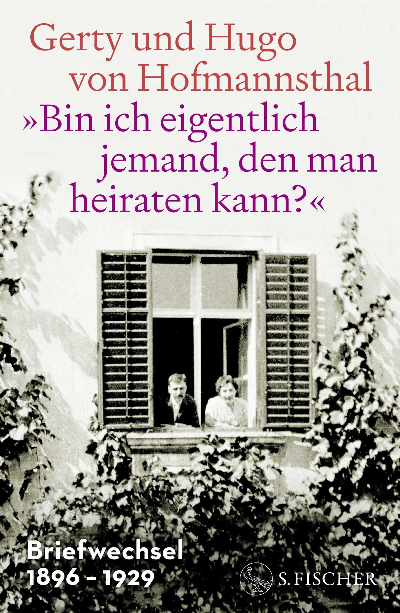 'Bin ich eigentlich jemand, den man heiraten kann?': Briefwechsel 1896-1929