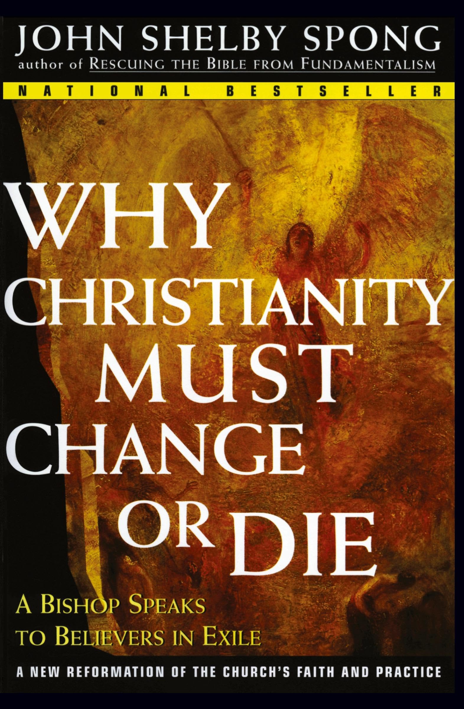 Why Christianity Must Change or Die: A Bishop Speaks to Believers In Exile