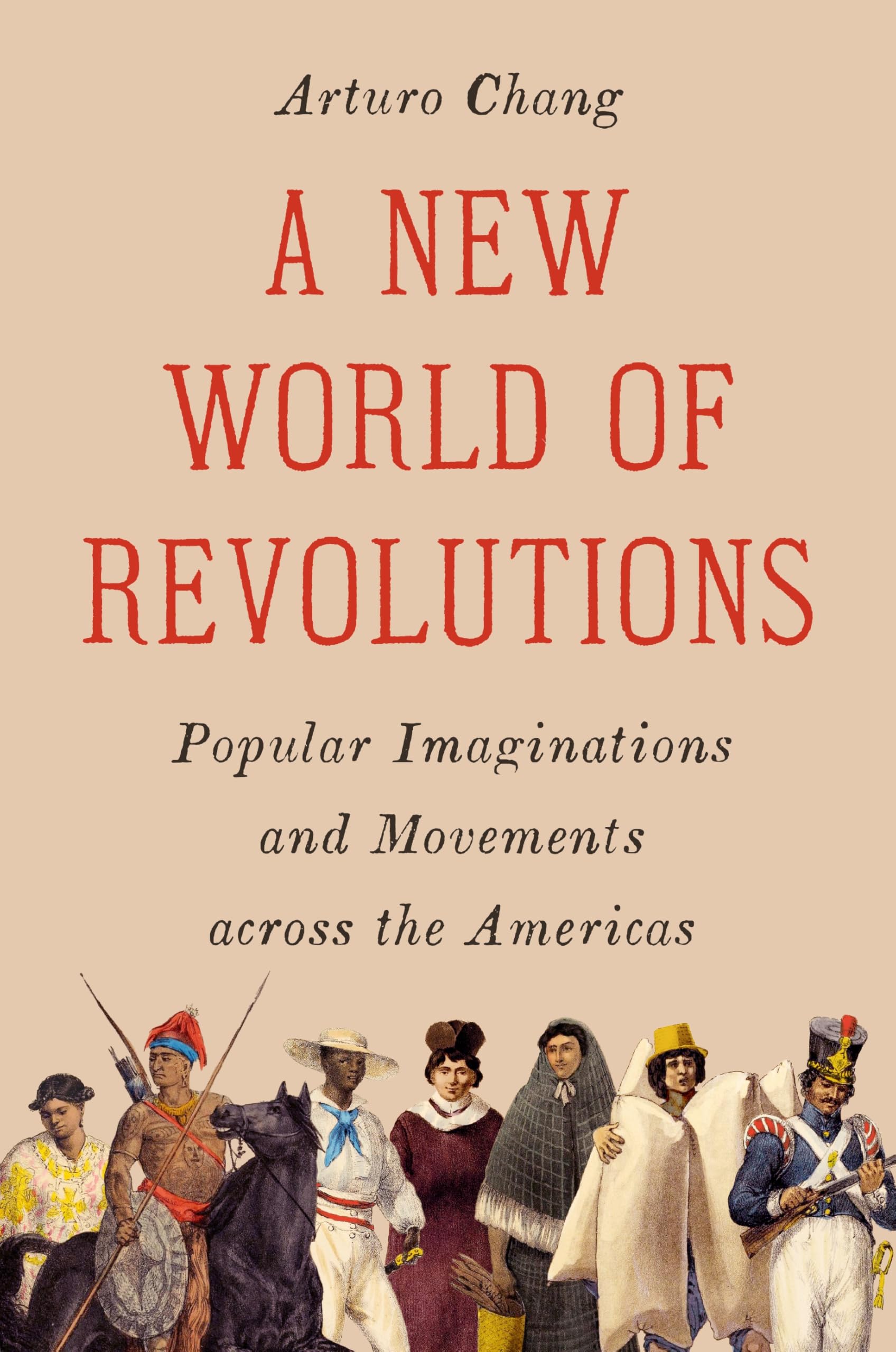 New World Of Revolutions : Popular Imagi