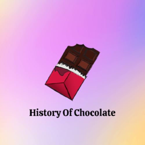 History Of Chocolate