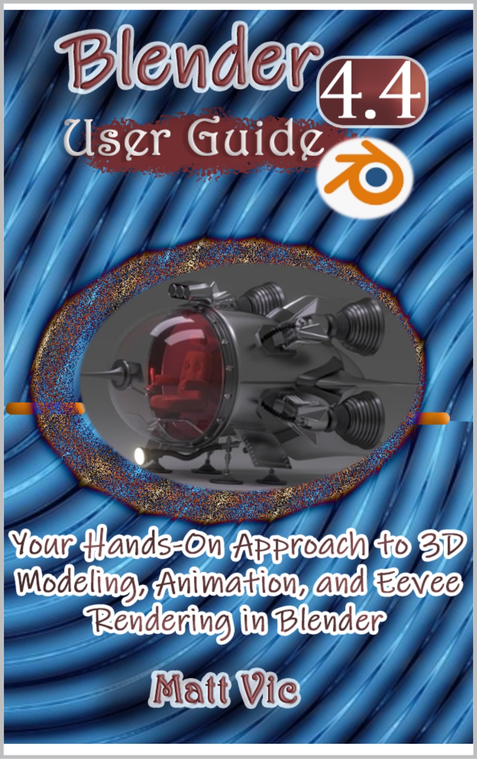 Blender 4.4 user guide 3D modeling animation Eevee manual anglais