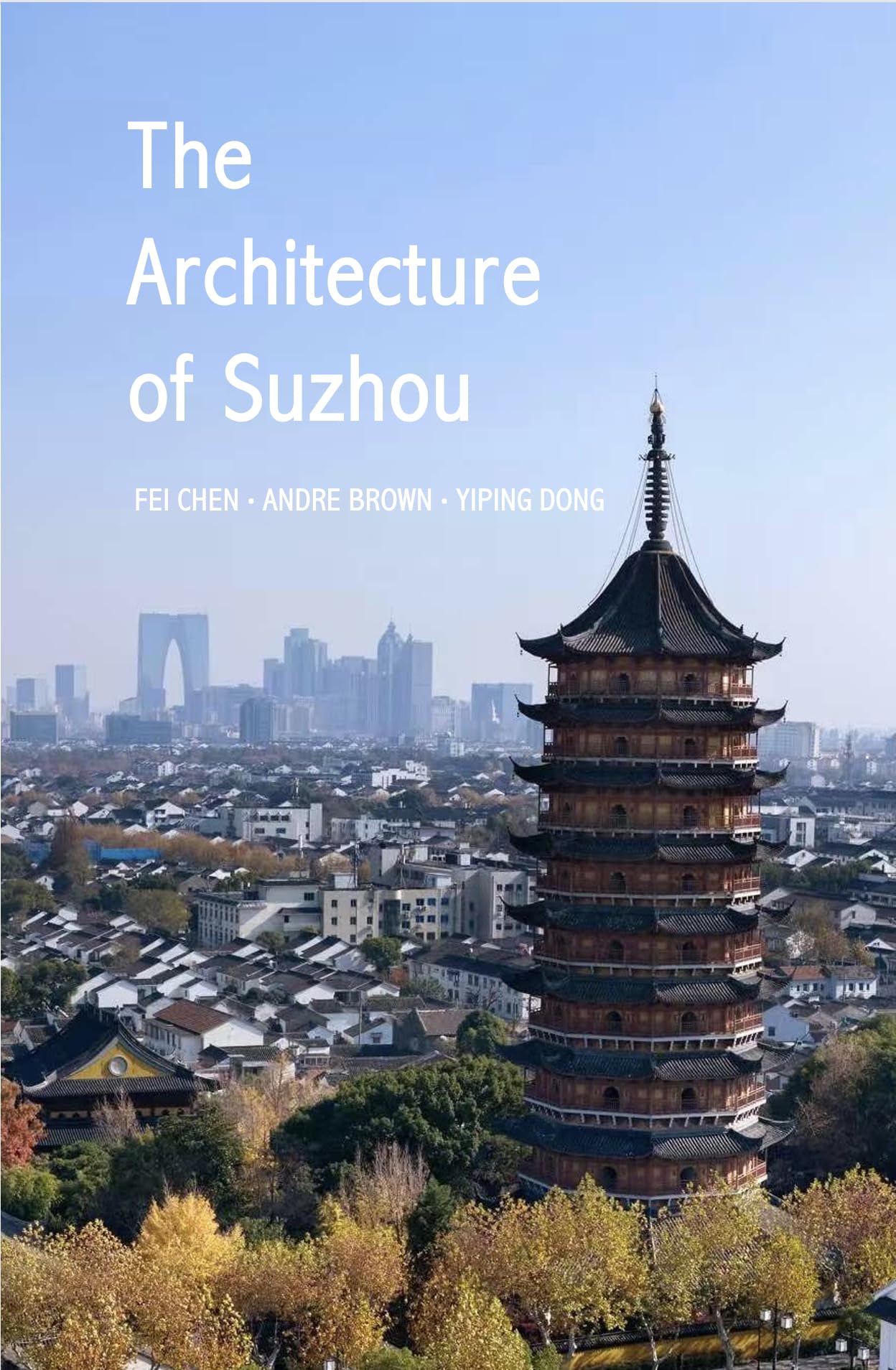 Architecture de Suzhou livre histoire art asiatique et urbanisme chinois