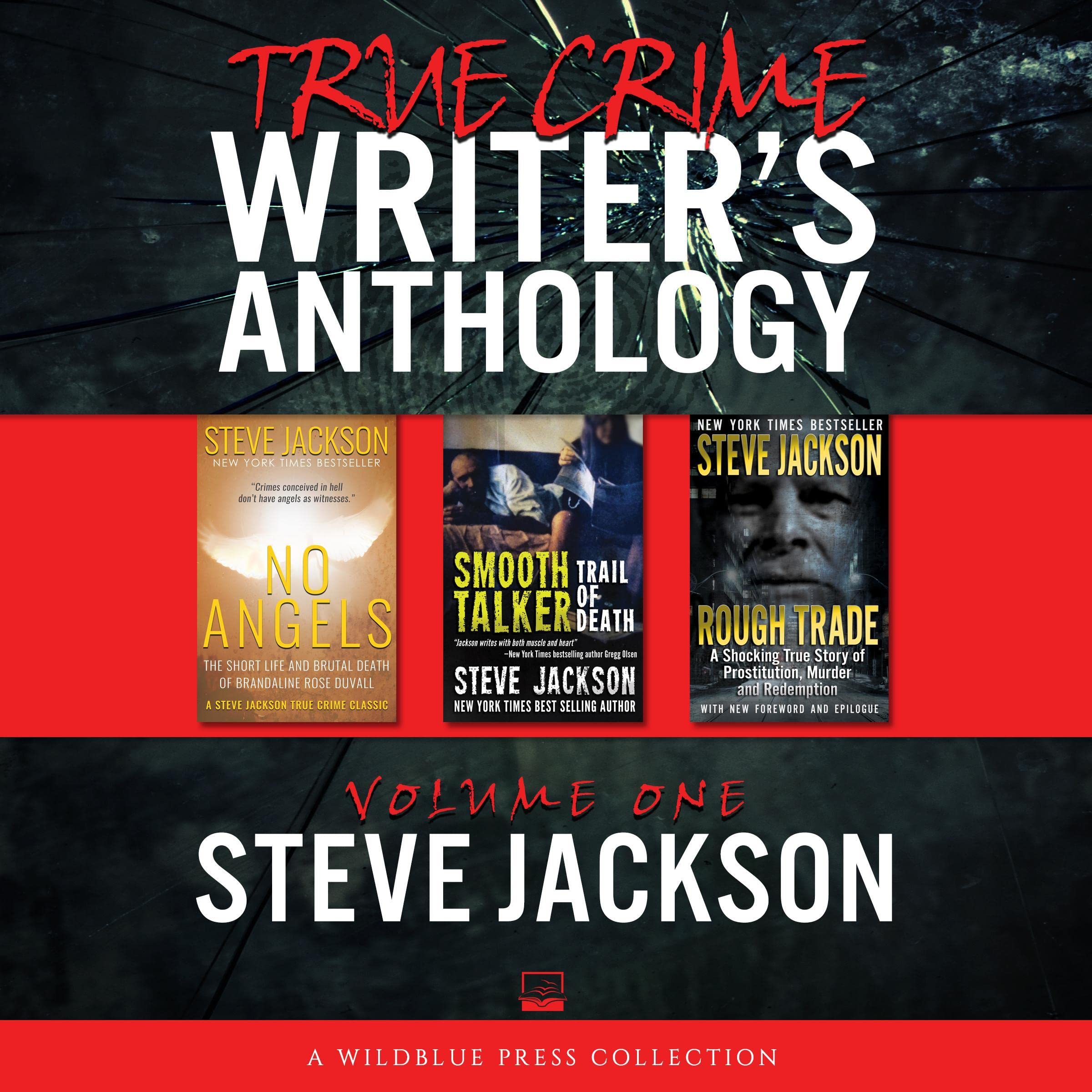 Cover art for True Crime Writers Anthology, Volume One: Steve Jackson