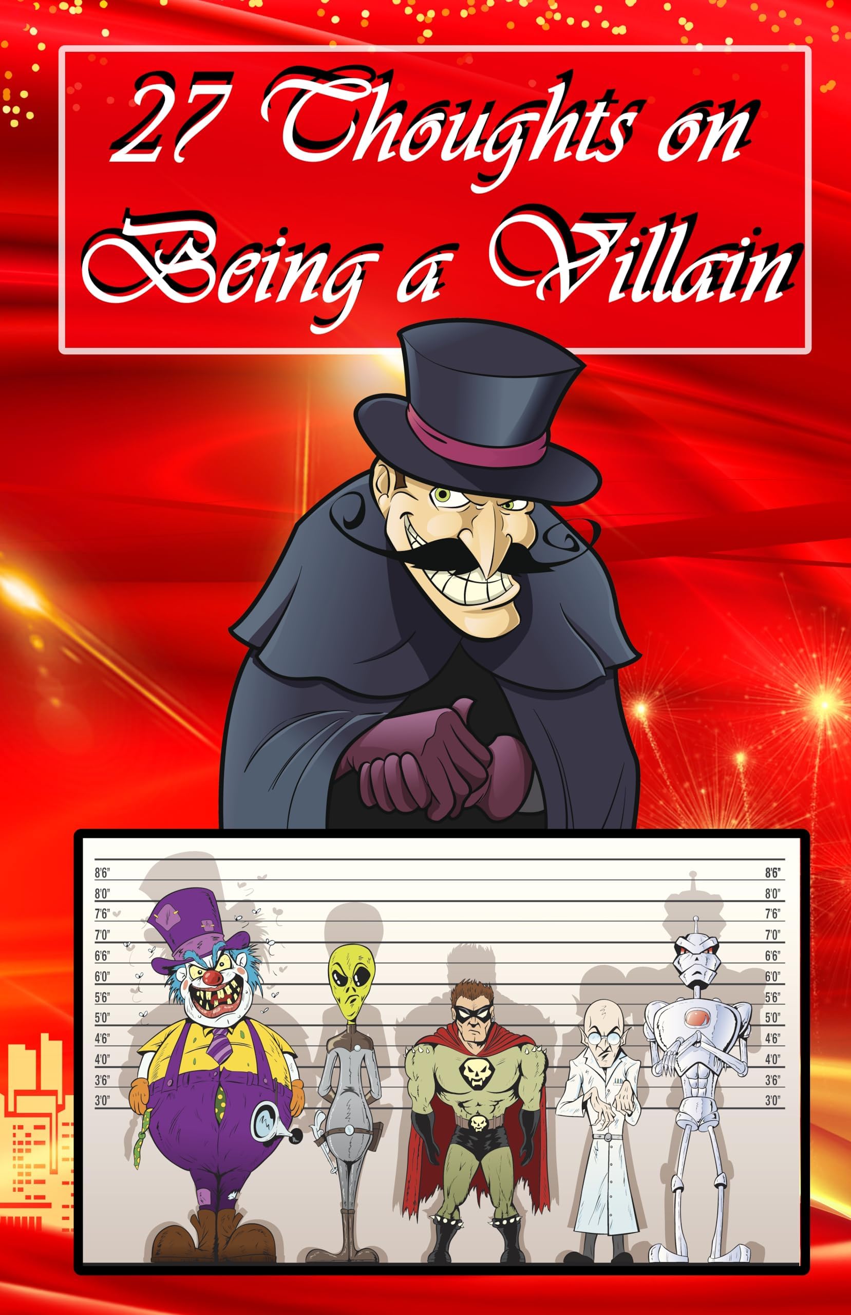 27 Thoughts on Being a Villain