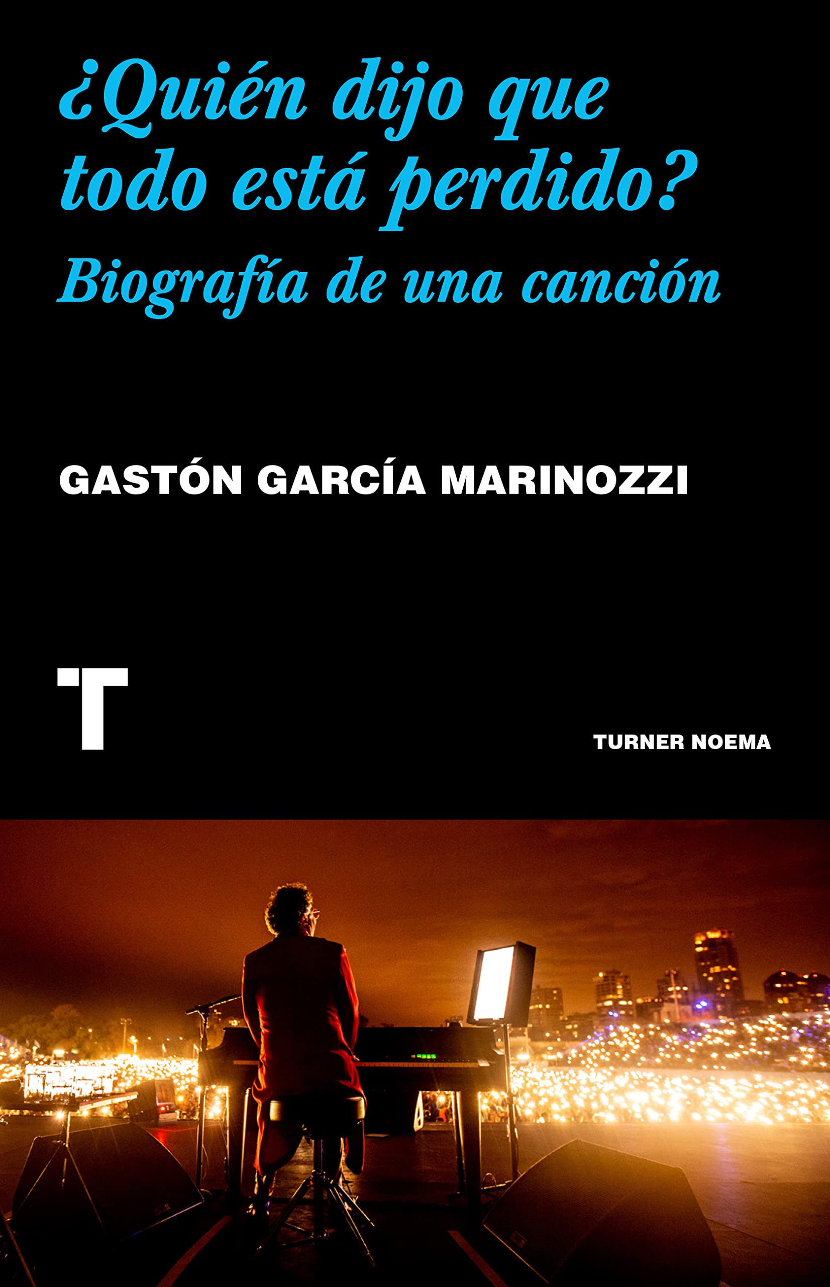 Livre musique ¿Quién dijo que todo está perdido? biographie chanson espagnole
