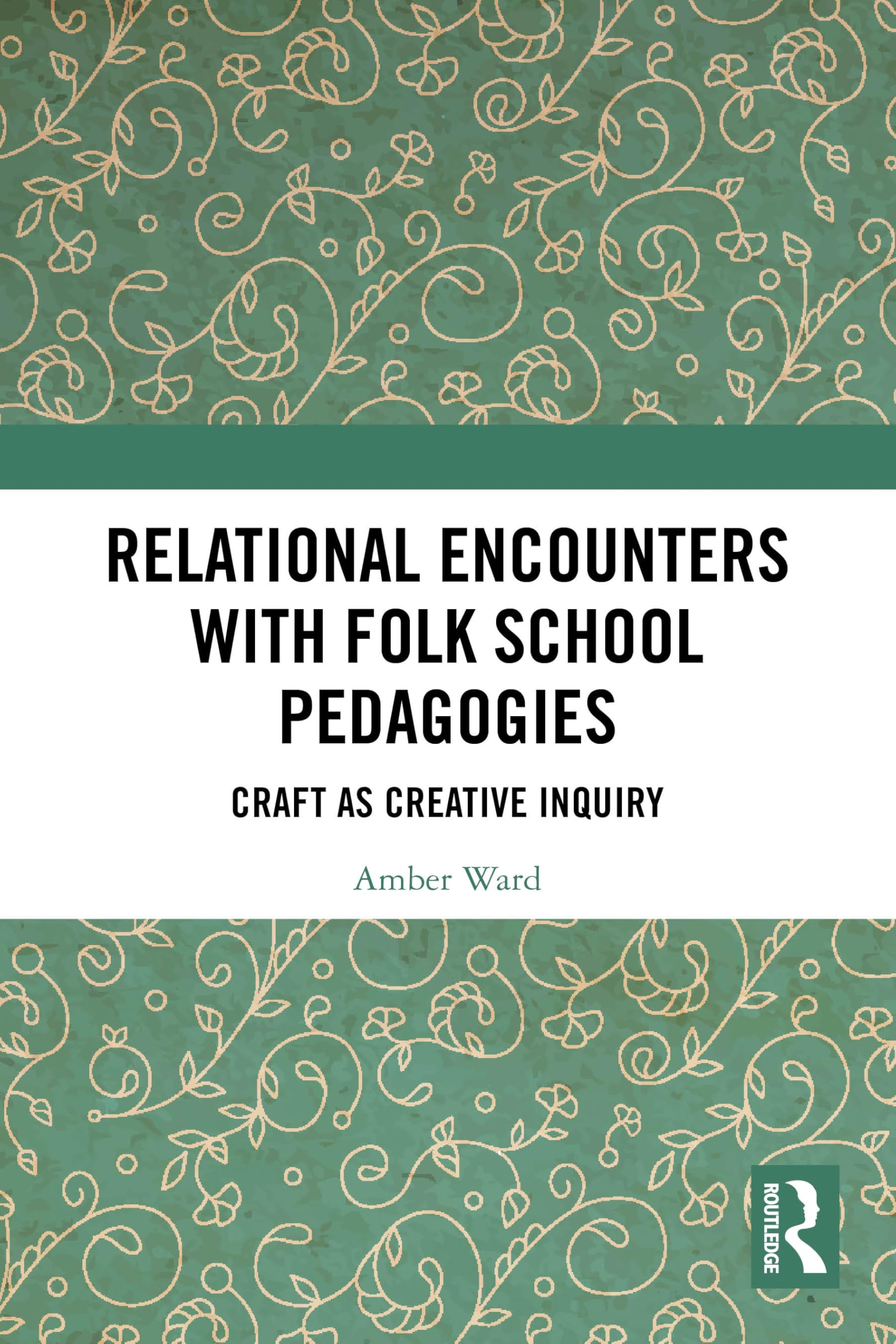 Relational Encounters with Folk School Pedagogies: Craft as Creative Inquiry
