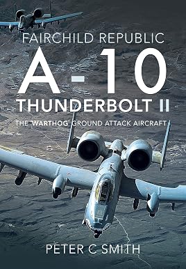 Fairchild Republic A-10 Thunderbolt II: штурмовик "Warthog"
