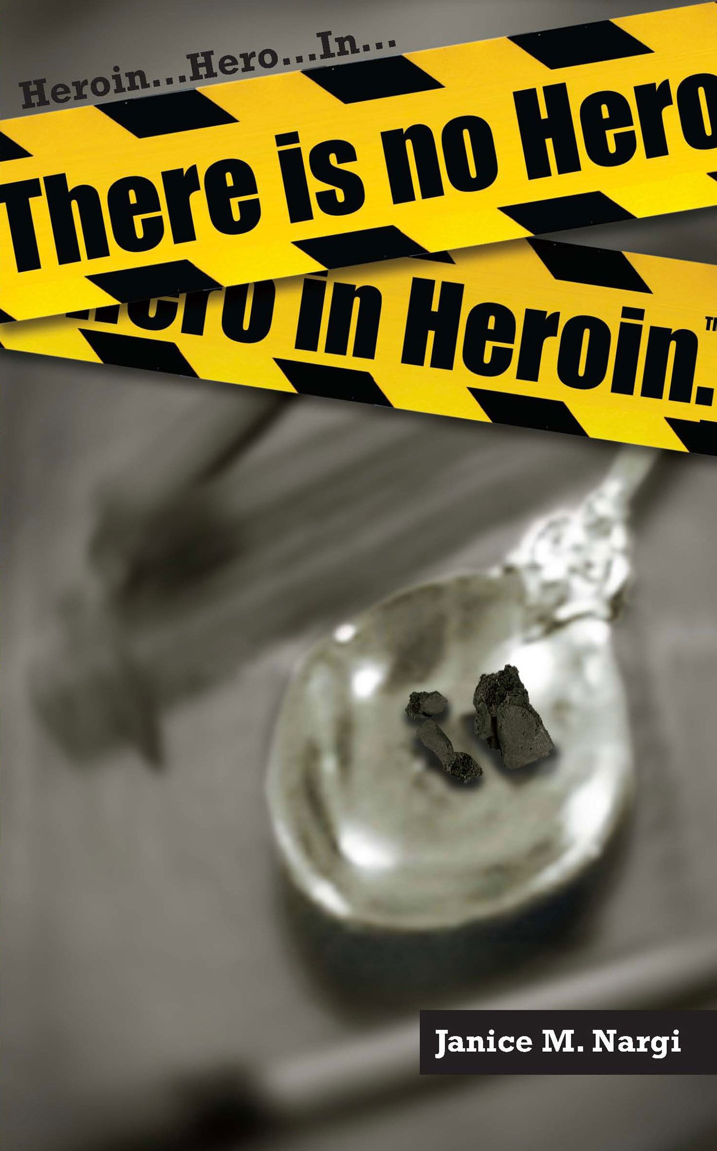 There Is No Hero In Heroin