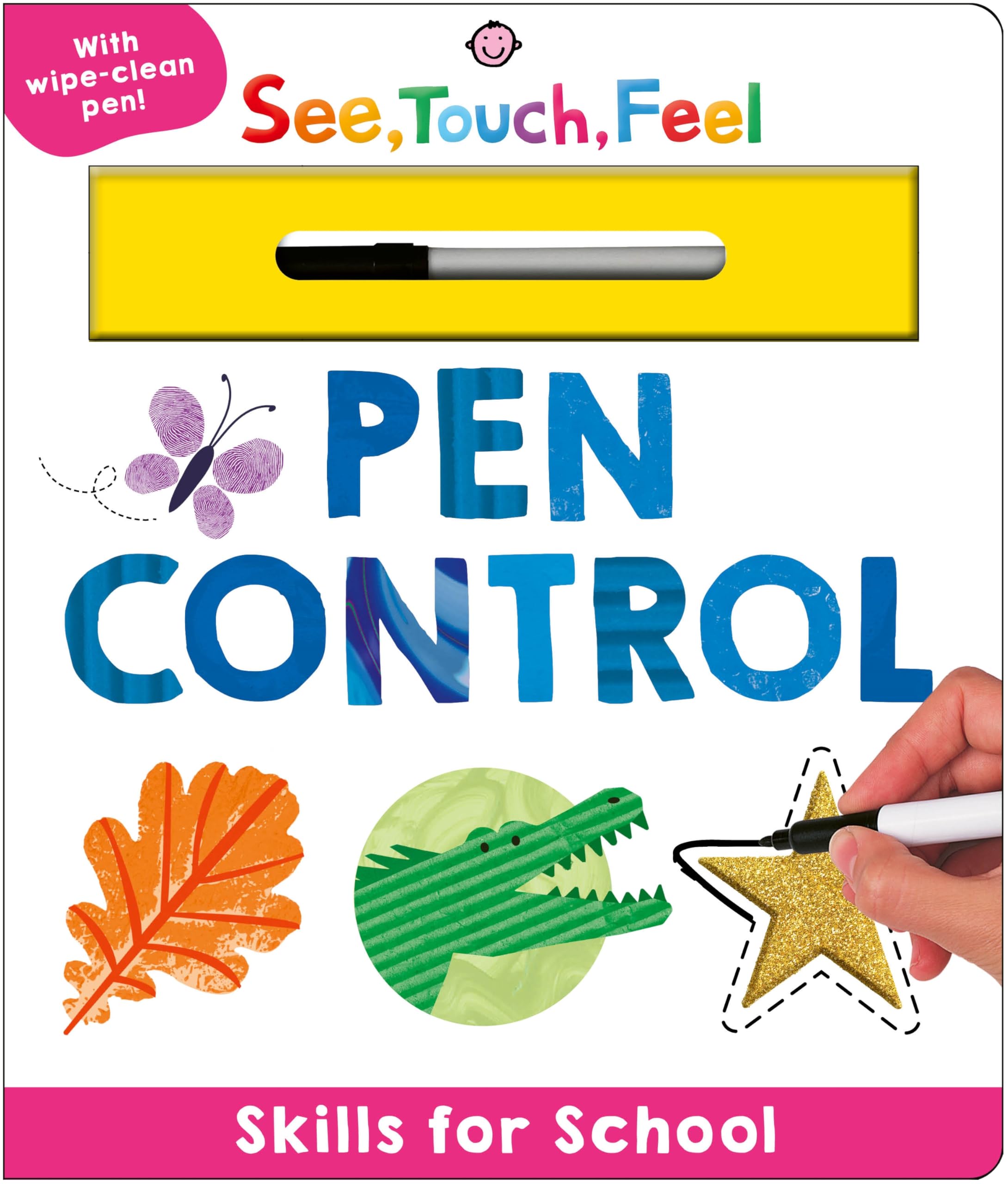 Skills for School: Pen Control (See, Touch, Feel) by Priddy Books Board book