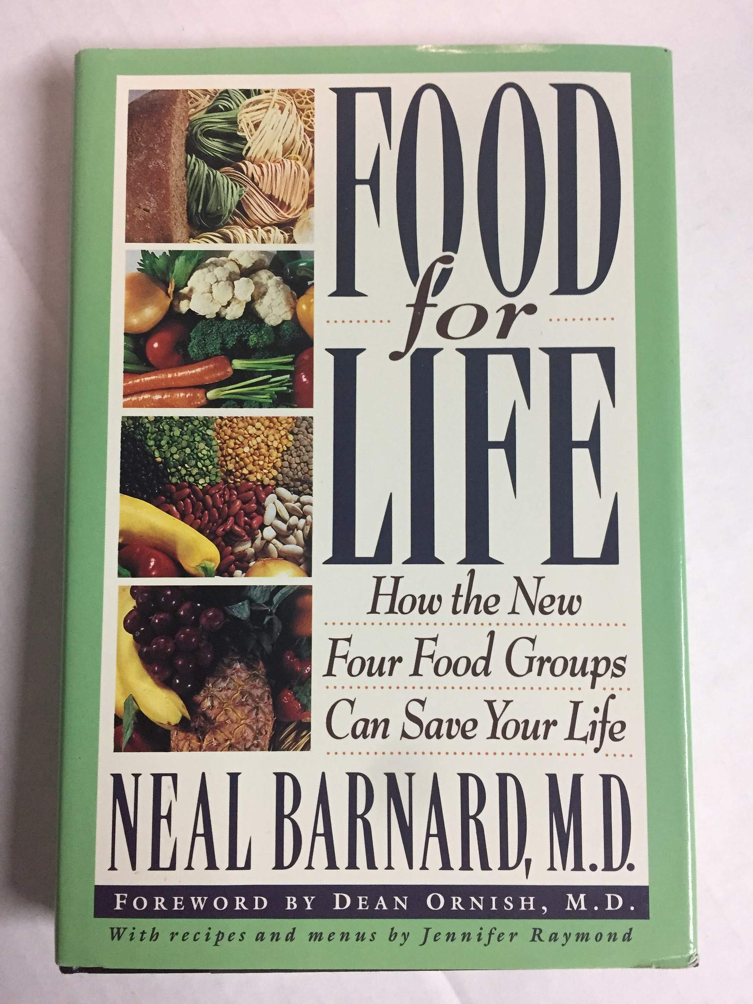 Food for Life: How the New Four Food Groups Can Save Your Life