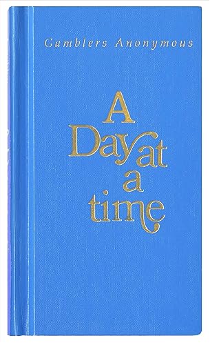 A Day at a Time Gamblers Anonymous: Gamblers Anonymous