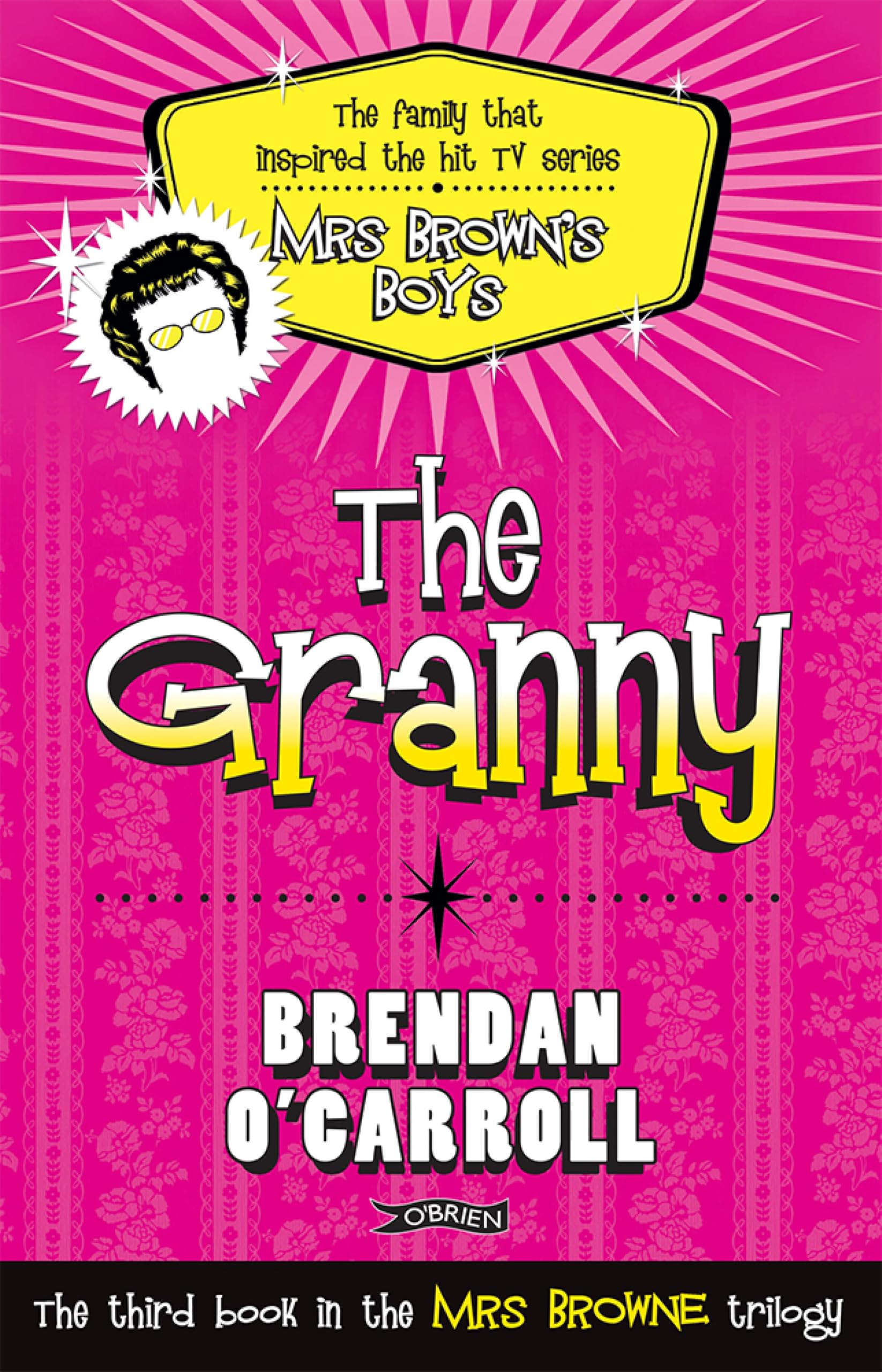 The Granny By Brendan O'Carroll. 9781847173249