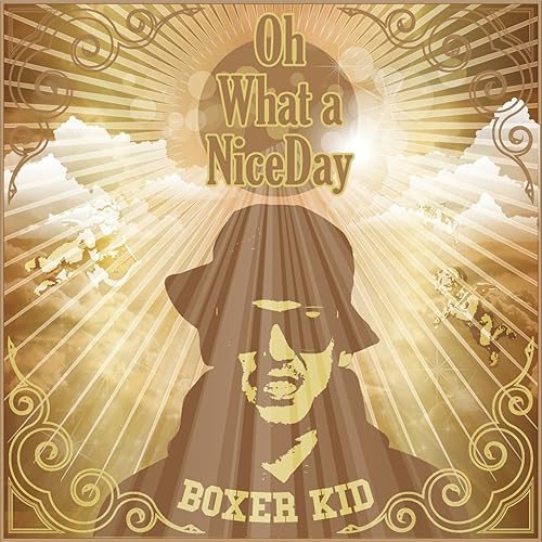 Oh What A Nice Day By Boxer Kid On Amazon Music Amazon Com