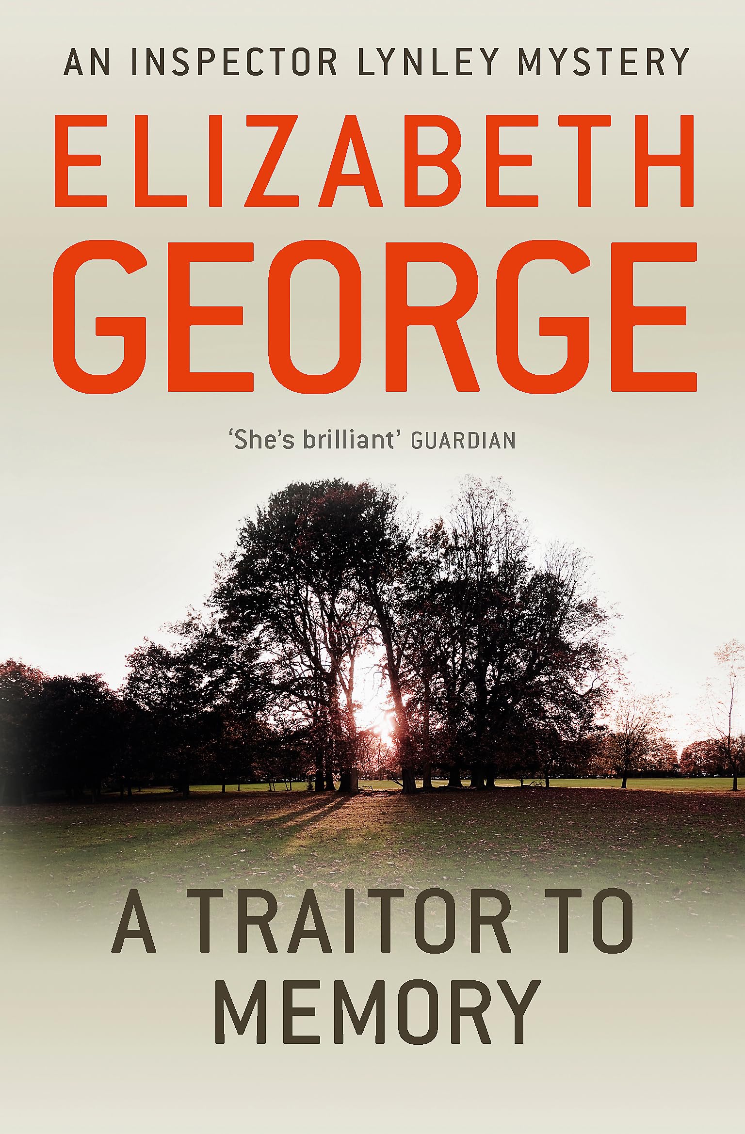 A Traitor to Memory: A Page-Turning Mystery Featuring Thomas Lynley, now appearing on BBC1 and iPlayer (Inspector Lynley)