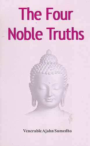 The Four Noble Truths [Paperback] Venerable Ajahn Sumedho
