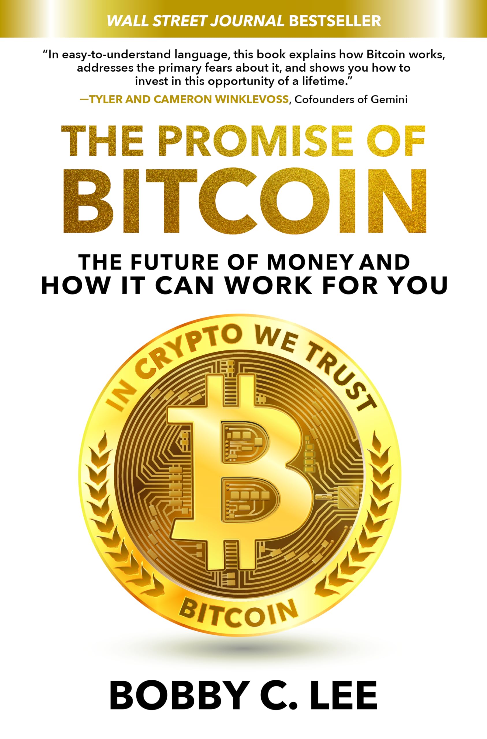 The Promise of Bitcoin: The Future of Money and How It Can Work for You :  Lee, Bobby C.: Amazon.sg: Books