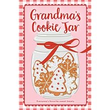 Grandma's Cookie Jar Cookbook Everyone's Favorite Sweet Treats