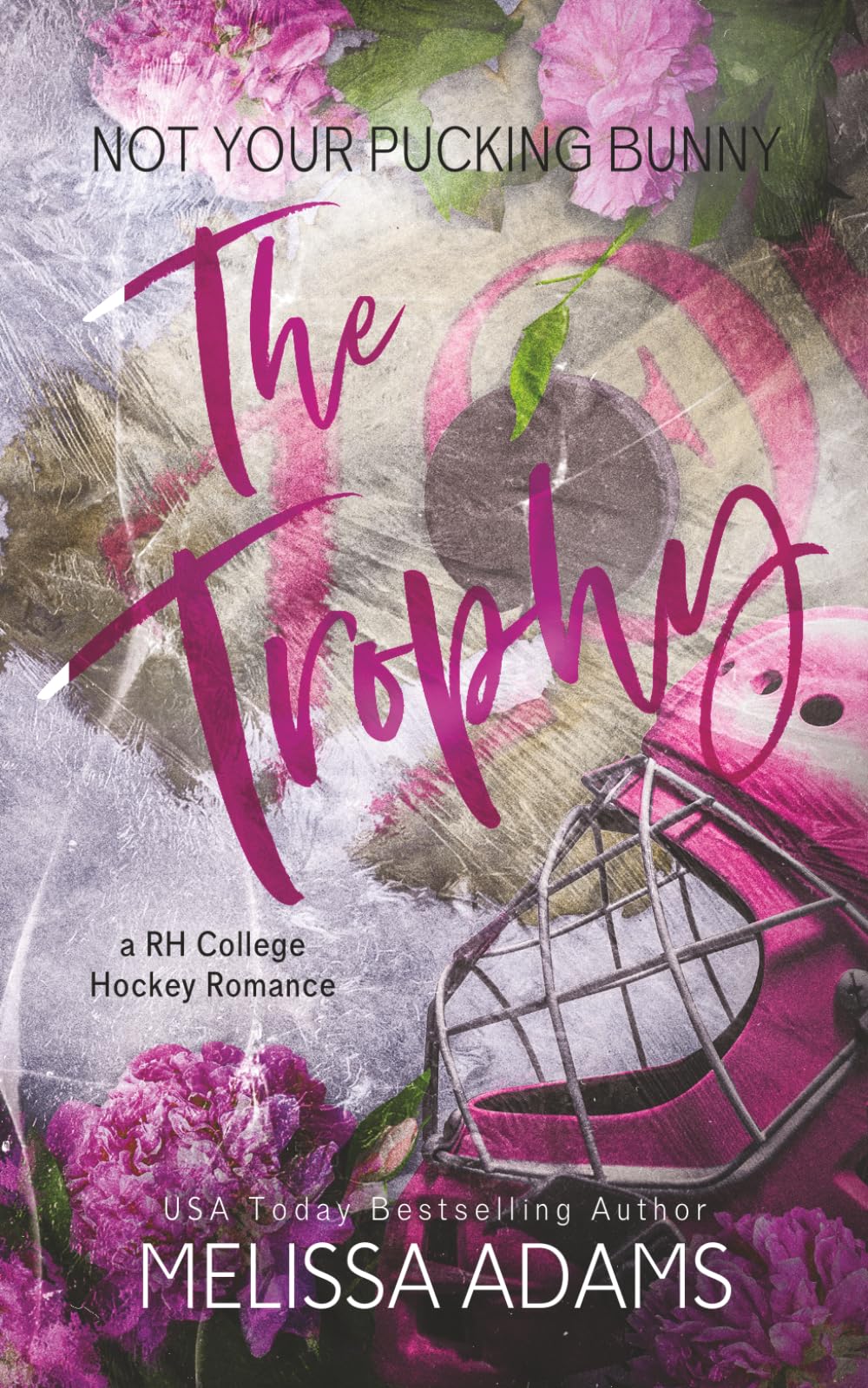 The Trophy: A RH College Hockey Romance: 2 (Not Your Pucking Bunny)