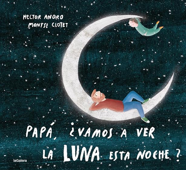 Papá, ¿vamos a ver la luna esta noche?