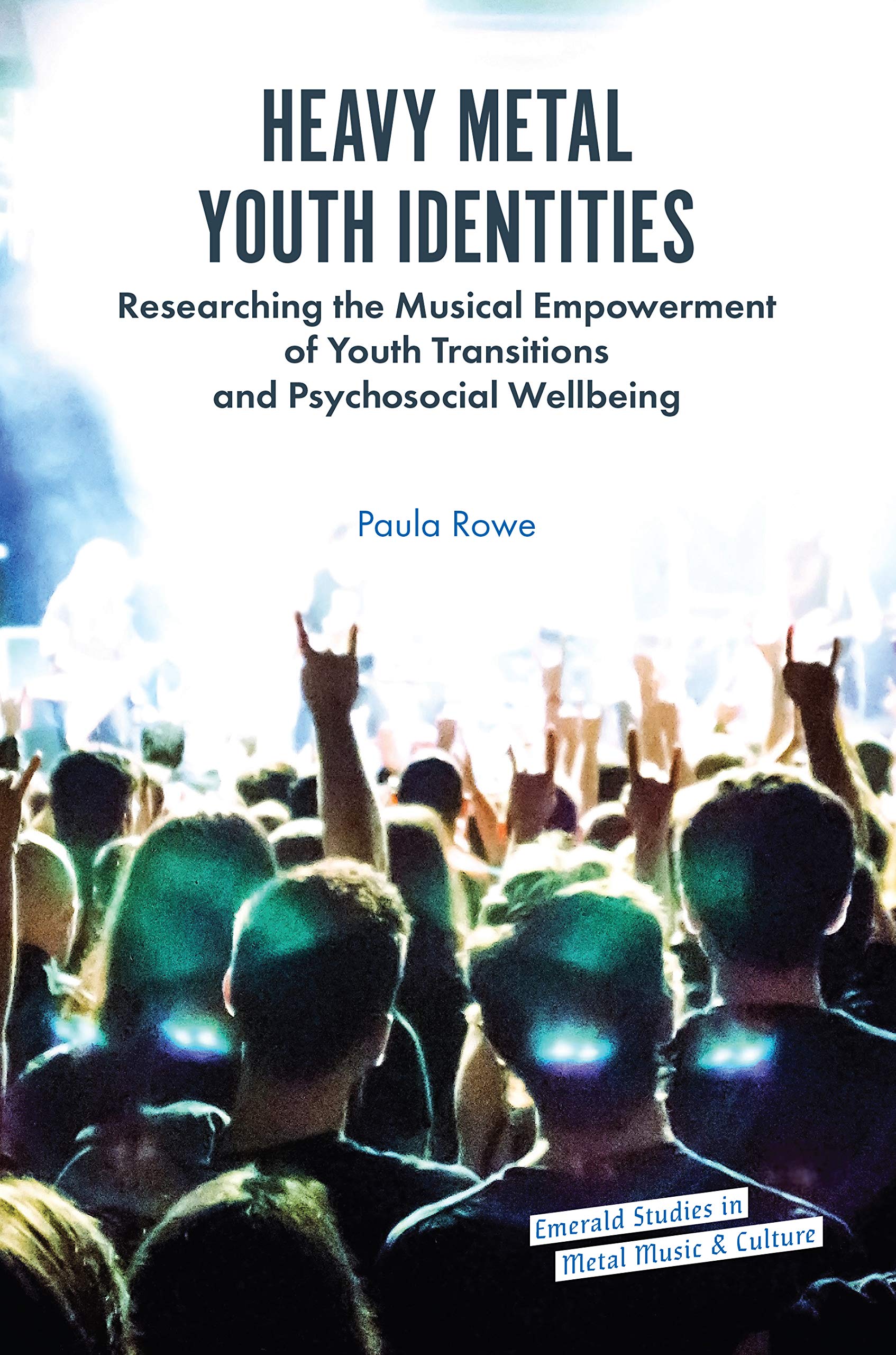 Heavy Metal Youth Identities livre académique culture metal Emerald
