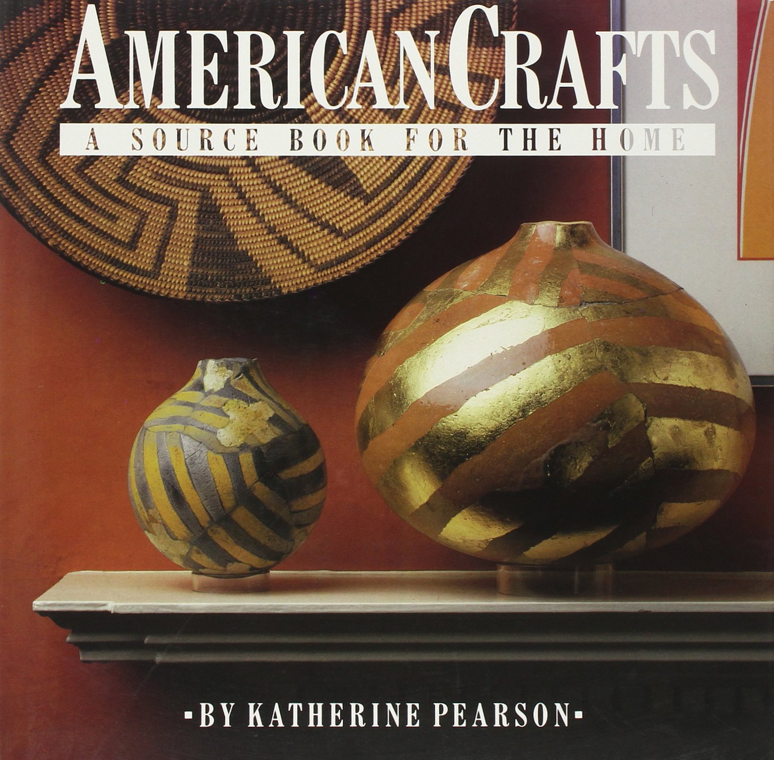 Amazon | American Crafts: A Source Book for the Home | Pearson