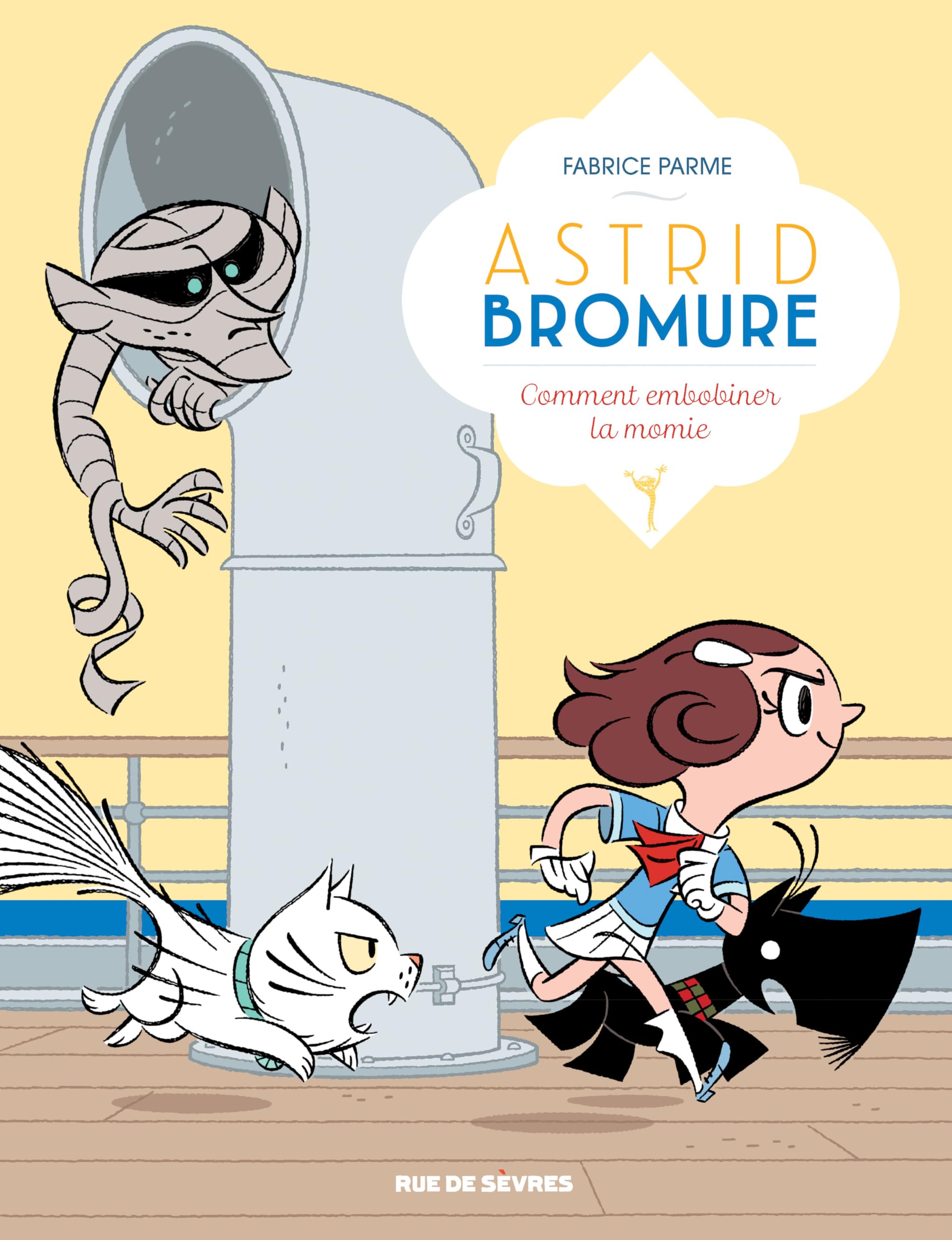 Astrid Bromure T9 - Fabrice Parme - Rue De Sevres - cartonné - Bande dessinée jeunesse