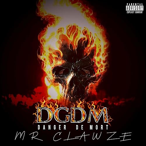 Danger De Mort Explicit By Mr Clawze On Amazon Music Amazon Com