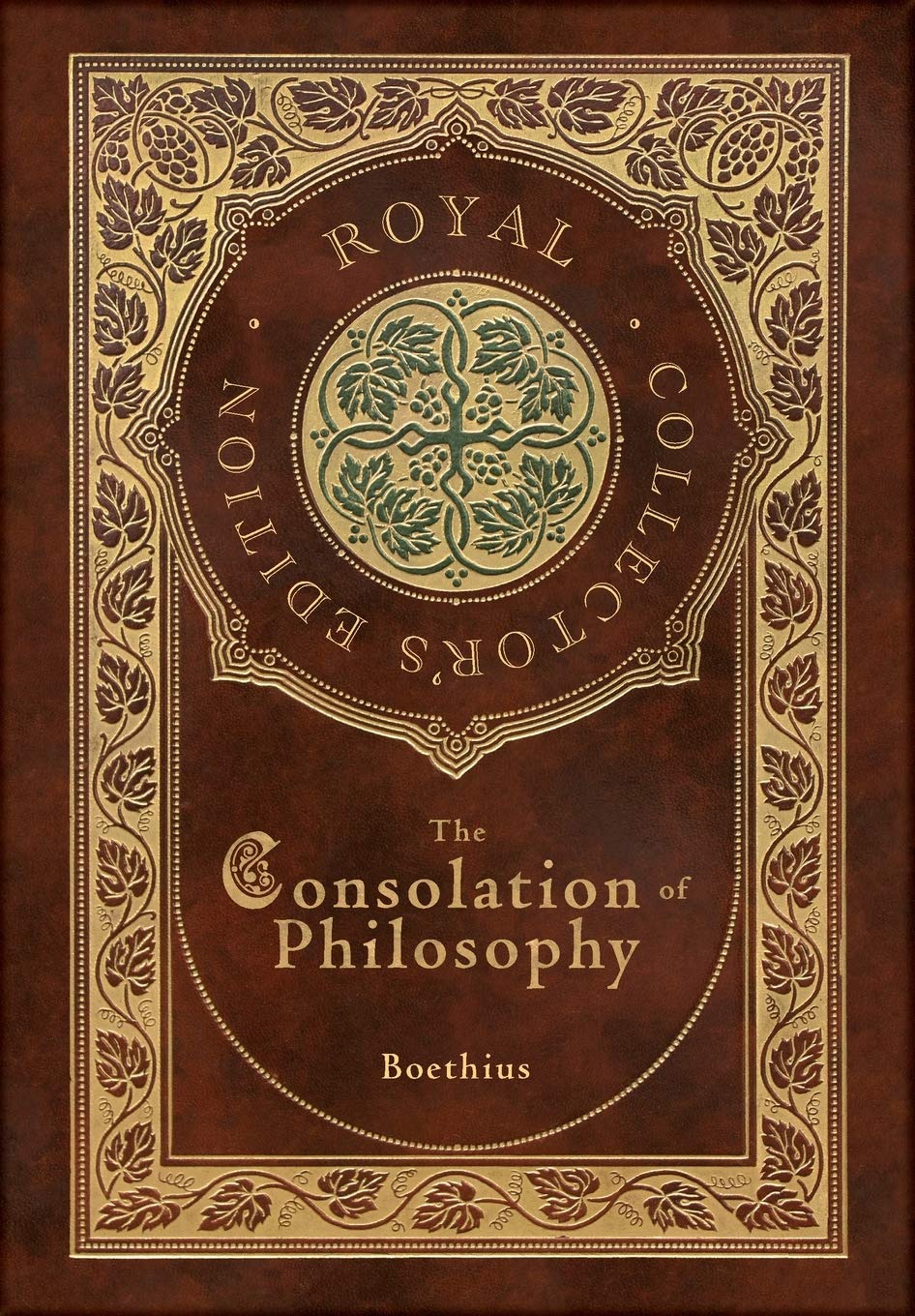 The Consolation of Philosophy (Royal Collector's Edition) (Case Laminate Hardcover with Jacket)
