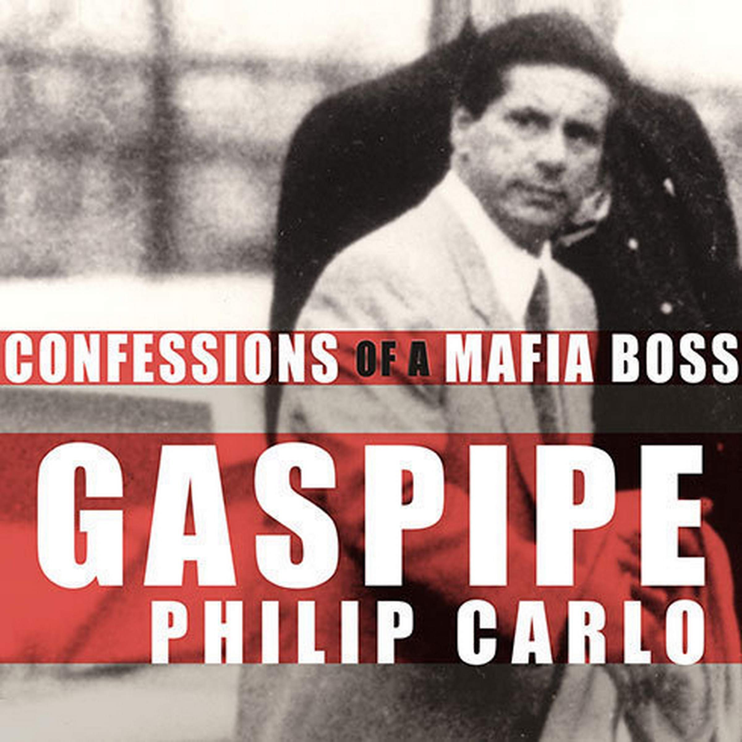 Gaspipe: Confessions of a Mafia Boss
