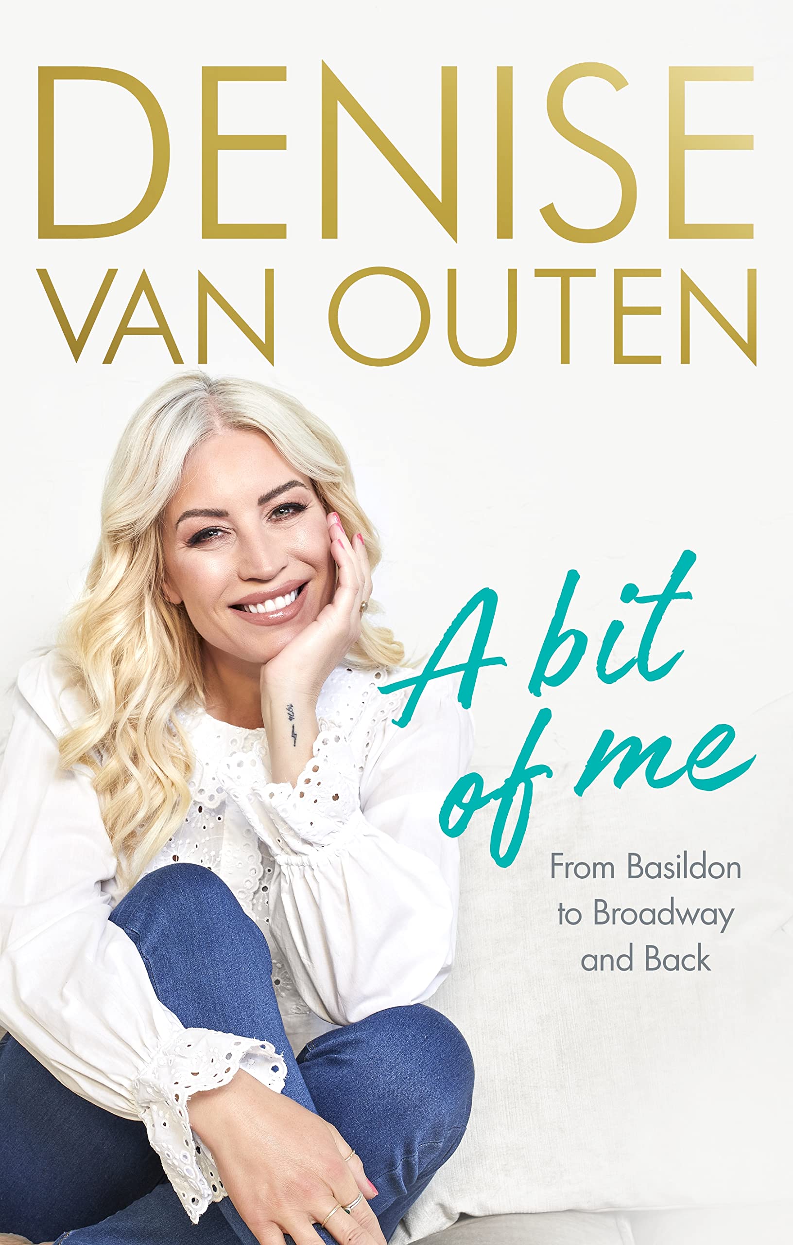 A BIT OF ME  *SIGNED* BY DENISE VAN OUTEN - EBURY- 2021- Hardback