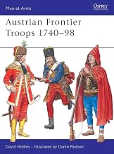 Austrian Frontier Troops 1740–98 (Men-at-Arms, 413)