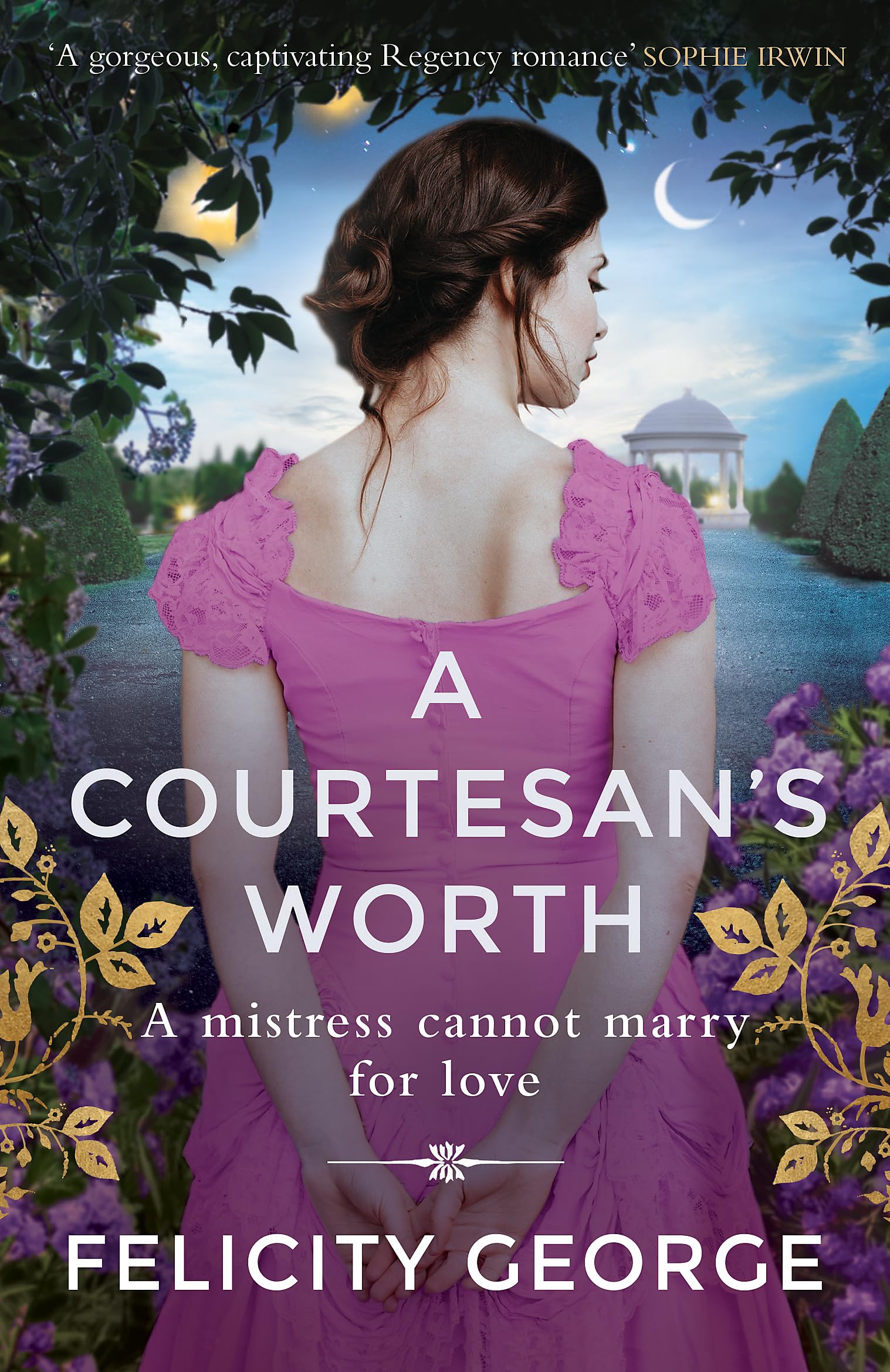 A Courtesan's Worth: 'Gorgeous, captivating Regency romance' SOPHIE IRWIN (Gentlemen of London)