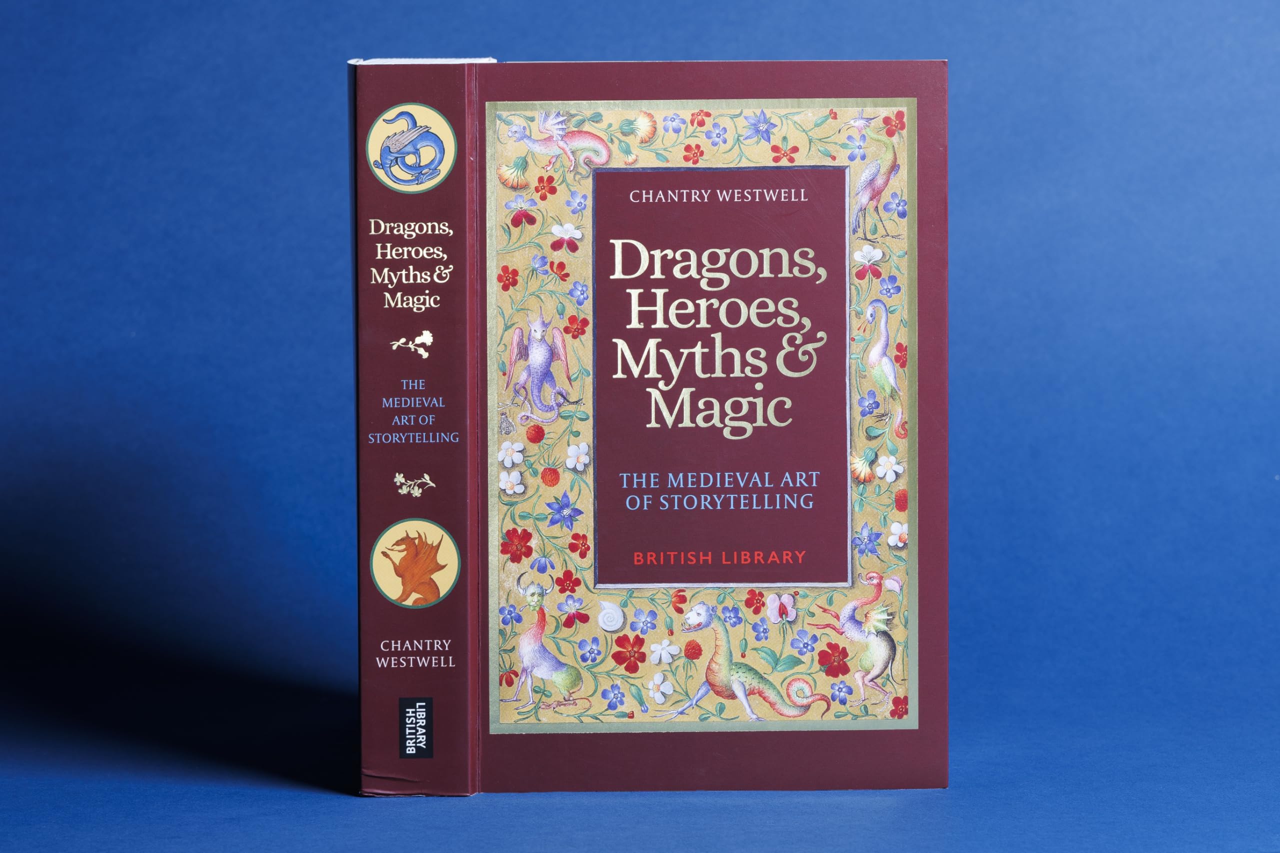 Dragons, Heroes, Myths & Magic : The Medieval Art of Storytelling (Paperback Edition)