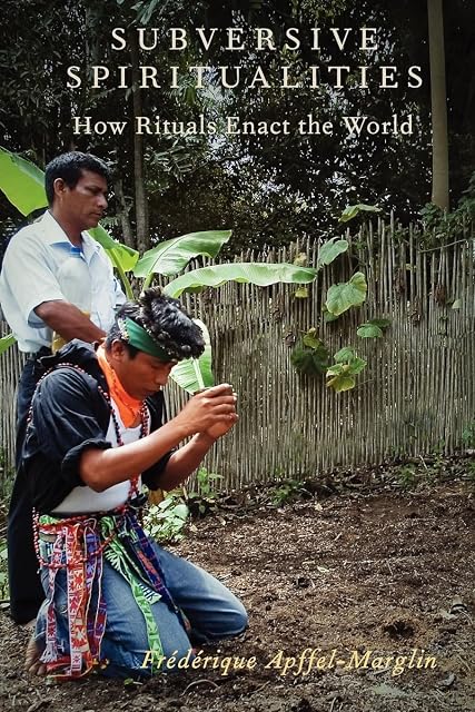 Portada de Subversive Spiritualities: How Rituals Enact the World