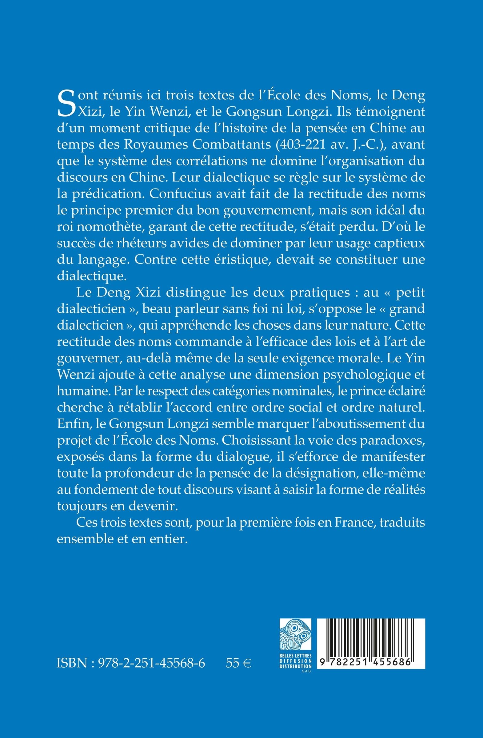 Ecrits de trois dialecticiens de la Chine des Royaumes combattants: Deng Xizi, Yin Wenzi, Gongsun Longzi